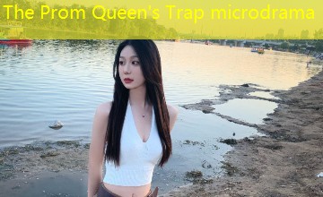 The Prom Queen's Trap microdrama